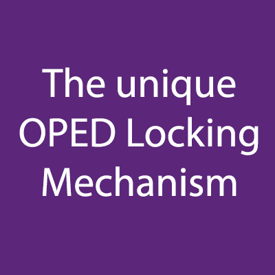 The unique OPED Locking Mechnism